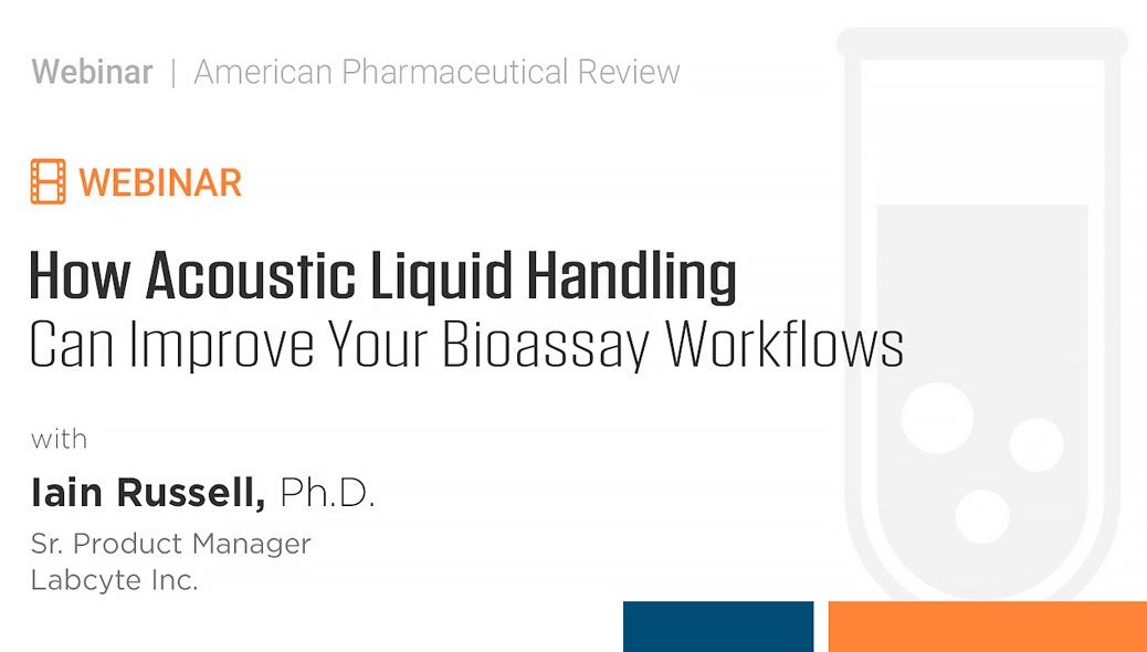 How Acoustic Liquid Handling Can Improve Your Bioassay Workflows